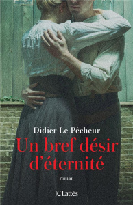 Un bref désir d'éternité - Le Pêcheur Didier