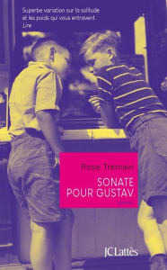 Sonate pour Gustav - Tremain Rose ; Du Sorbier Françoise