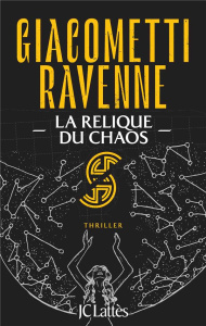 La saga du soleil noir Tome 3 : La relique du chaos - Giacometti Eric ; Ravenne Jacques