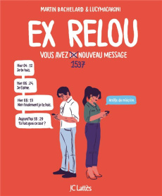 Ex relou. Vous avez un nouveau message - Bachelard Martin