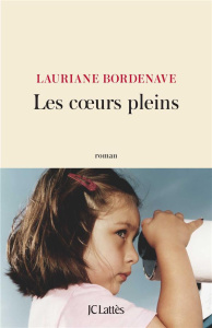 Les coeurs pleins - Bordenave Lauriane