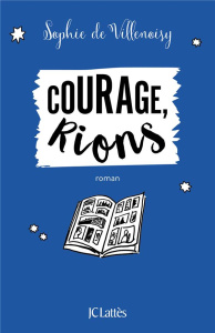 Courage, rions - Villenoisy Sophie de