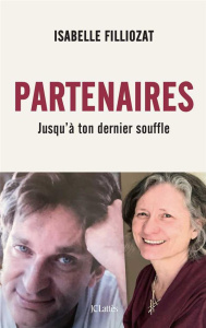 Partenaires. Jusqu'à ton dernier souffle - Filliozat Isabelle