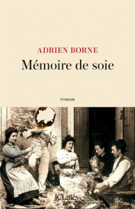 Mémoire de soie - Borne Adrien