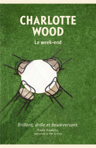 Le week-end - Wood Charlotte ; Porte Sabine
