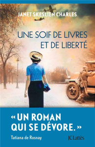 Une soif de livres et de liberté - Skeslien Charles Janet ; Michalski Freddy