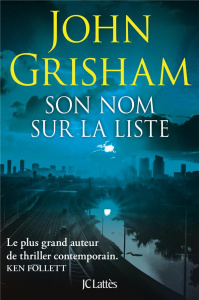 Son nom sur la liste - Grisham John ; Delporte Carole