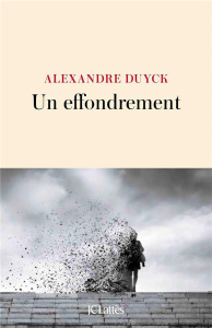 Un effondrement - Duyck Alexandre