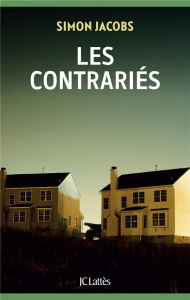 Les Contrariés - Jacobs Simon ; Imbert Patrick