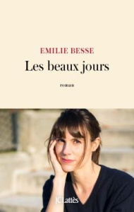 Les beaux jours - Besse Emilie