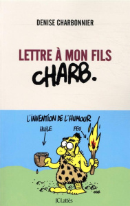 Lettre à mon fils Charb - Charbonnier Denise