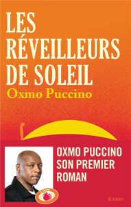 Les réveilleurs de soleil - Puccino Oxmo