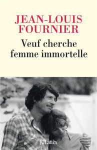 Veuf cherche femme immortelle - Fournier Jean-Louis