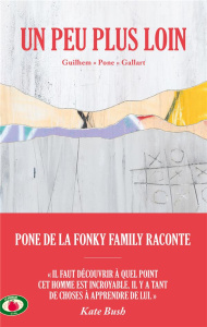 Un peu plus loin. Récit - Gallart Guilhem