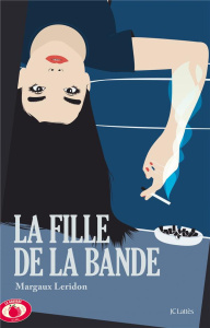 La fille de la bande - Leridon Margaux