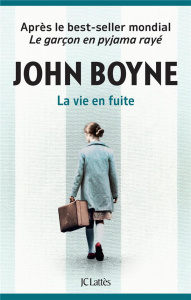 La vie en fuite - Boyne John ; Aslanides Sophie