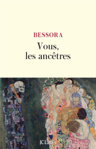 Vous, les ancêtres - BESSORA