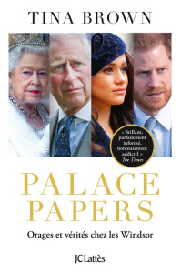 Palace Papers. Orages et vérités chez les Windsor - Brown Tina ; Kiefé Laurence