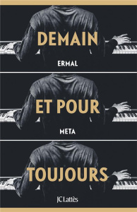 Demain et pour toujours - Meta Ermal ; Bouteille-Bokobza Anaïs