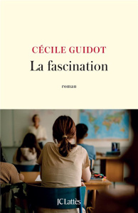 La fascination - Guidot Cécile