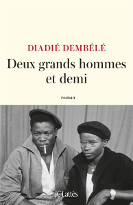 Deux grands hommes et demi - Dembélé Diadié