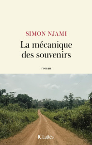 La mécanique des souvenirs - Njami Simon