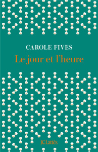 Le jour et l'heure - Fives Carole