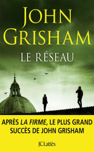 Le Réseau - Grisham John ; Defert Dominique