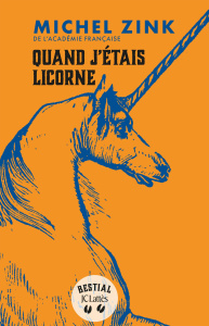 Quand j'étais licorne - Zink Michel