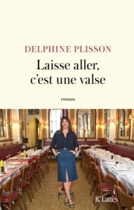 Laisse aller, c'est une valse - Plisson Delphine