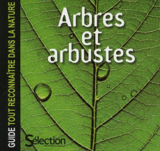 Arbres et arbustes. Guide tout reconnaître dans la nature - Garnaud Valérie