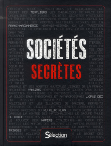 Sociétés secrètes. 2e édition - COLLECTIF