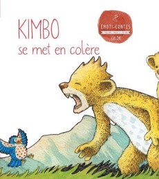 Kimbo se met en colère - Milla Molina Eva Maria ; Laguna Marta ; Marin Marq