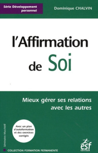 L'affirmation de soi. 14e édition - Chalvin Dominique