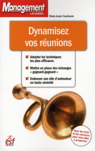 Dynamisez vos réunions. 2e édition - Couchaere Marie-Josée - Chenot Patrick