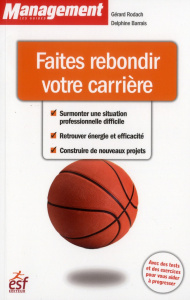 Faire rebondir votre carrière - Rodach Gérard - Barrais Delphine