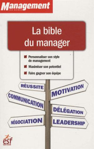 La bible du manager. 4e édition - Alonso Eric ; Barrais Delphine ; Bellenger Lionel