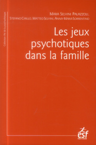 Les jeux psychotiques dans la famille - Selvini Palazzoli Mara - Cirillo Stefano - Selvini