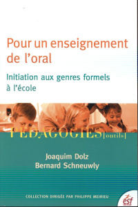 Pour un enseignement de l'oral. Initiation aux genres formels à l'école, 6e édition - Dolz Joaquim ; Schneuwly Bernard