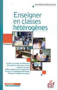 Enseigner en classes hétérogènes - Zakhartchouk Jean-Michel
