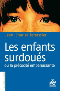 Les enfants surdoués ou la précocité embarassante. 12e édition - Terrassier Jean-Charles