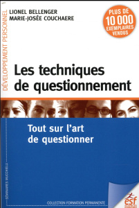 Les techniques de questionnement. Tout sur l'art de questionner, 7e édition - Bellenger Lionel ; Couchaere Marie-Josée
