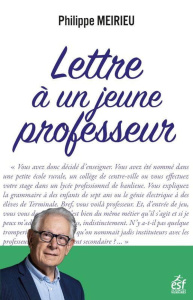 Lettre à un jeune professeur. Edition revue et augmentée - Meirieu Philippe