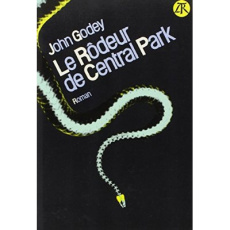 Le Rôdeur de Central park - Godey John ; Lebailly Monique