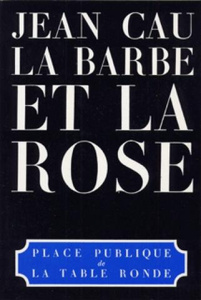 La Barbe et la rose - Cau Jean