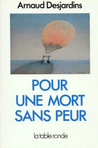 Pour une mort sans peur - Desjardins Arnaud