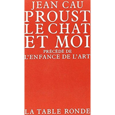 PROUST, LE CHAT ET MOI/L'ENFANCE DE L'ART - CAU JEAN