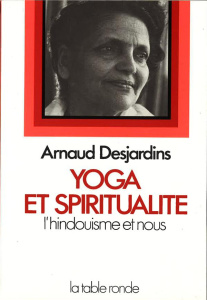 Yoga et spiritualité - Desjardins Arnaud