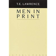 Men in print. Essais littéraires - Lawrence Thomas Edward