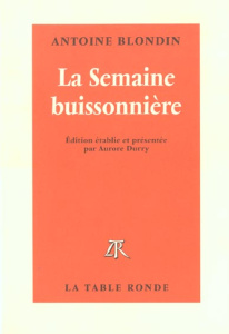 La semaine buissonnière - Blondin Antoine